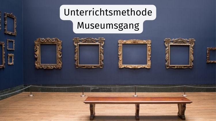 Gallerie mit Text Unterrichtsmethode Museumsgang
