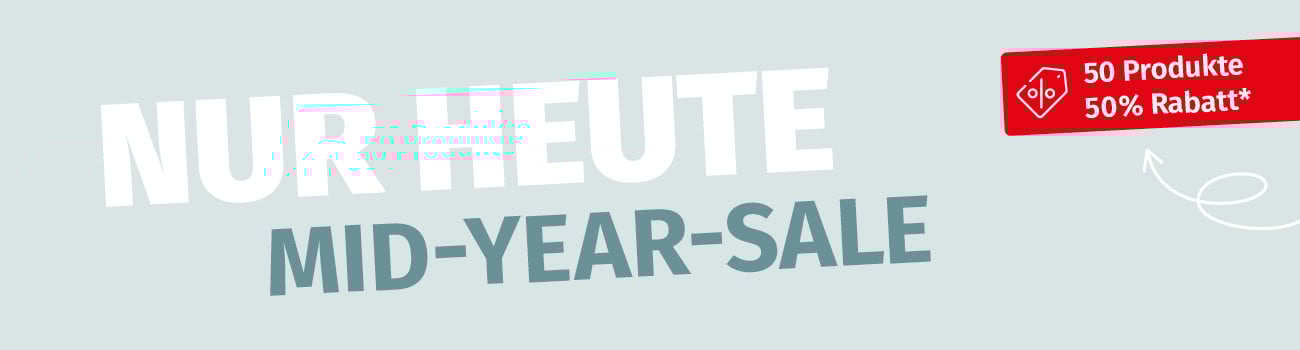Nur heute: Mid Year Sale